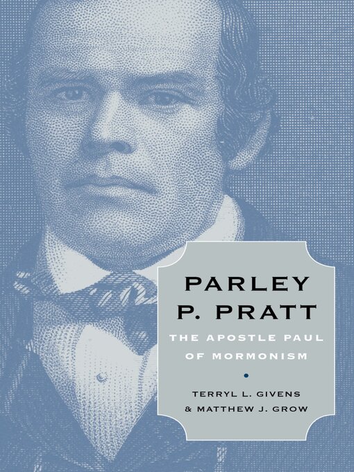 Title details for Parley P. Pratt by Terryl L. Givens - Wait list